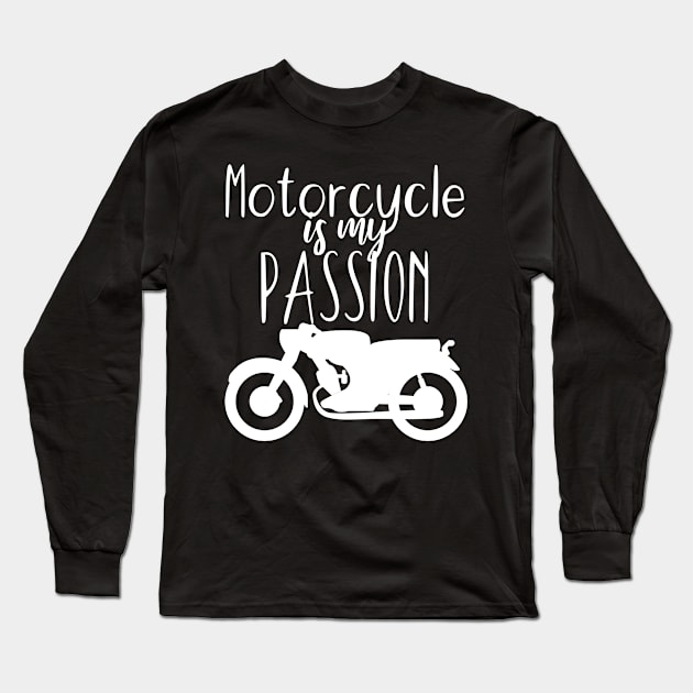 Motorcycle is my passion Long Sleeve T-Shirt by maxcode